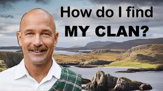 Want to Find Your Scottish Clan? Here's How.