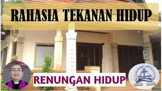 RAHASIA TEKANAN HIDUP  |  Renungan 18 Juli 2020