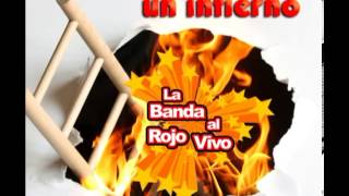 Cierra Los Ojos y Juntitos Recordemos - LA BANDA AL ROJO VIVO (2011)