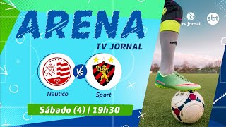 NÁUTICO 0X2 SPORT: destaques do futebol e os jogos da rodada | ARENA TV JORNAL (04/03/2023)