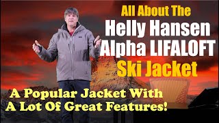 All About The Helly Hansen Alpha LIFALOFT Ski Jacket