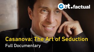 Casanova: The Art of Seduction - Full Documentary