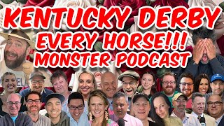 2024 Kentucky Derby Monster Podcast - EVERY HORSE!!! - Who will win the 2024 Kentucky Derby?!