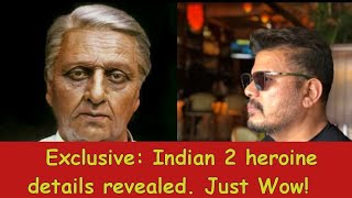 Indian 2 - heroine revealed | Shankar | Kamalhassan