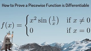 How to Prove a Piecewise Function is Differentiable - Advanced Calculus Proof