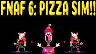 FNaF 6: Pizza sim | Highlights!