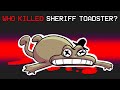 Who Killed Sheriff Toadster