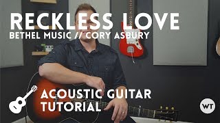 Reckless Love - Tutorial (acoustic guitar) - Cory Asbury, Bethel Music