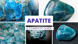 Discover the Healing Properties of Apatite: A Complete Guide