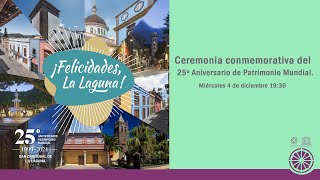 CEREMONIA CONMEMORATIVA DEL 25º ANIVERSARIO DE PATRIMONIO MUNDIAL