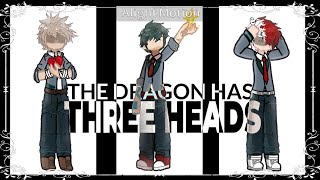 °★The dragon has three heads★°《Deku,Bakugo,Todoroki》《MHA》