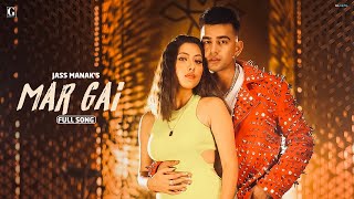 MAR GAYI : Jass Manak (Full Song) Simar Kaur | Deep Jandu | GK Digital | Geet MP3