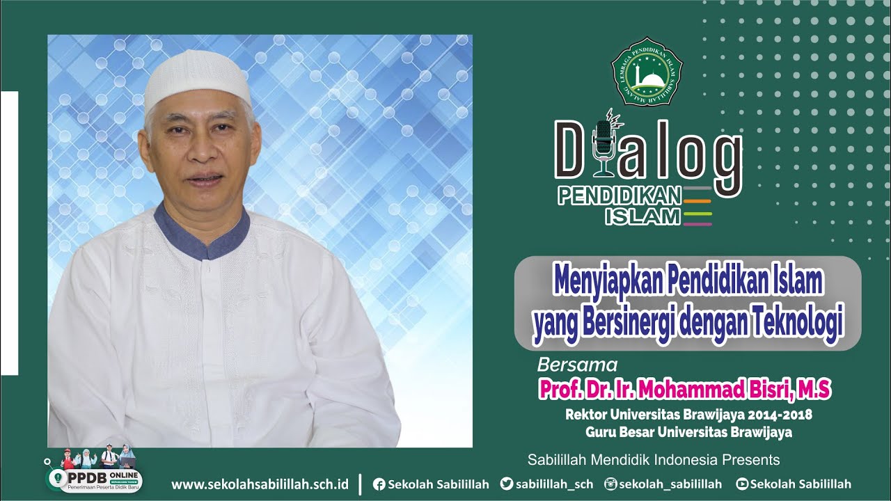 Dialog Bersama Prof. Dr. Ir. Muhammad Bisri, M.S | Mewujudkan Islam ...