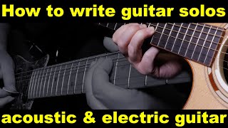 how to compose a guitar solo - beginners guitar lesson improvising using the major, minor scale