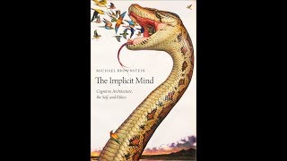 Michael Brownstein - The Implicit Mind - John Jay Research Book Talk