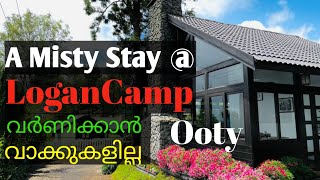 Logan Camp Ooty | Best Family Resort in Ooty | Misty Stay at Logan Camp Ooty | Ooty Diaries