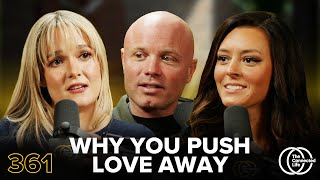 361: Why You Push Love Away