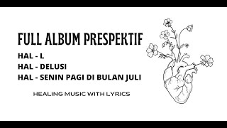 HAL Prespektif Full Album Lirik