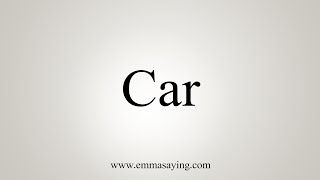 How To Say Car