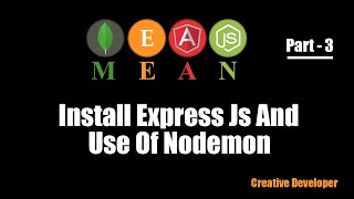 Install express js and create server || Meant Stack - 3 (creative developer)