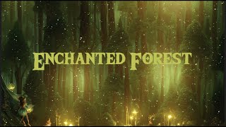 Enchanted Forest | FANTASY MUSIC & AMBIENCE for Relaxation, Sleep, Study, Meditation