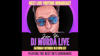 DJ MURDA - Live Eurodance Broadcast Saturday October 19 2024