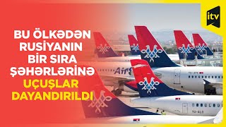 Serbiyanın ən böyük aviaşirkəti Rusiyanın bir sıra şəhərlərinə uçuşları dayandırır