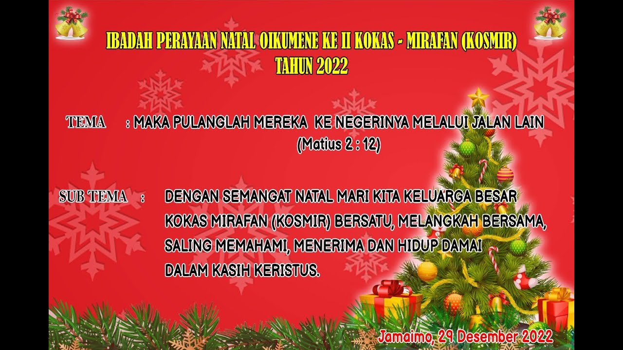 IBADAH PERAYAAN NATAL OIKUMENE II KOKAS - MIRAFAN (KOSMIR) TAHUN 2022 ...