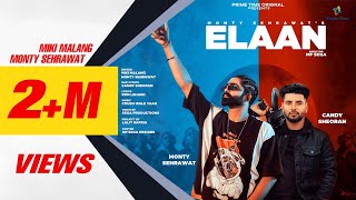 Elaan (Official Video) - Monty Sehrawat | Candy Sheoran | Miki Malang | Latest Haryanvi Songs 2022