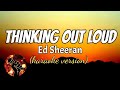 THINKING OUT LOUD - ED SHEERAN (karaoke version)