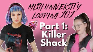 How It Started vs. How It's Going: Killer Shack Loops Feat. @ProbablyMish