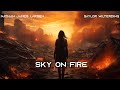 Sky on Fire - Nathan James Larsen x Saylor Wilterding