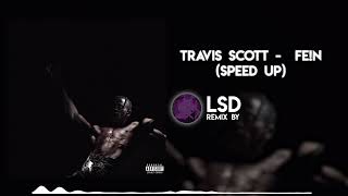 Travis Scott -  fe!n  (Speed Up)
