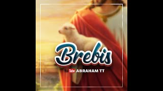 Abraham TT  - Brebis   (EDOBY PROD - MIX and MASTERING  BY FABS STUDIO)