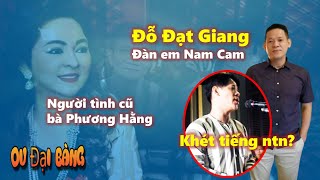 Đại Ca Đỗ Đạt Giang (đàn em Năm Cam) Khét tiếng như thế nào?