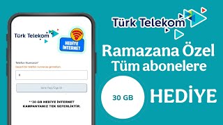 Türk Telekom Bedava İnternet 2025 ( RAMAZAN KAMPANYASI 30 GB )