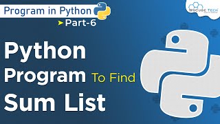 Python Program To Find Sum Of Elements In A List | Python Programming #6