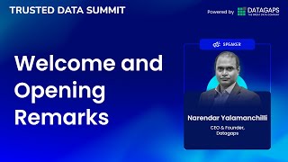 Trusted Data Summit 2024: Welcome Note by Narendar Yalamanchilli