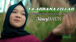 YA AHBANA FILLAH - NancyDaun (Official Music Video)