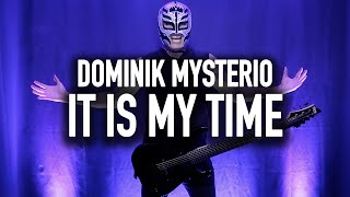 WWE - Dominik Mysterio It Is My Time Entrance Theme Song Cover