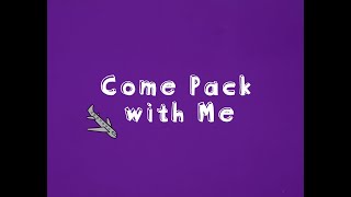 Come Pack with Me | The Growing Space