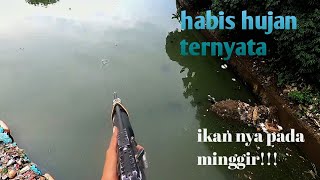 Habis hujan langsung di sanggongin