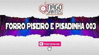 SET MIXADO FORRO PISEIRO E PISADINHA 2021 003 #djtiagosantos#pisadinha#forro#sucessos2021