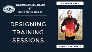 Podcast 371 - How to Design Training Sessions for Optimum Results