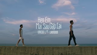 Hẹn Em Mai Sau Gặp Lại - Emcee L x Lamoon | Lyrics Video