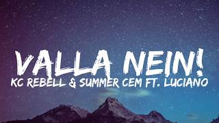 KC REBELL & SUMMER CEM ft. LUCIANO - VALLA NEIN! (Lyrics)