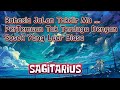 👥SAGITARIUS👥Rahasia JaLan Takdir Mu,Pertemuan Tak Terduga Dengan Sosok Yang Luar Biasa.