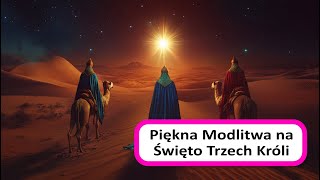 Piękna modlitwa na Święto Trzech Króli | Lektor | Napisy | Muzyka ❤️🙏🏼