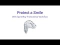 Protect a Smile with SprintRay Frictionless Workflow