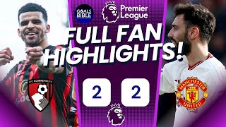 POINT TO PROVE! BOURNEMOUTH 2-2 MANCHESTER UNITED Highlights & Match Reaction